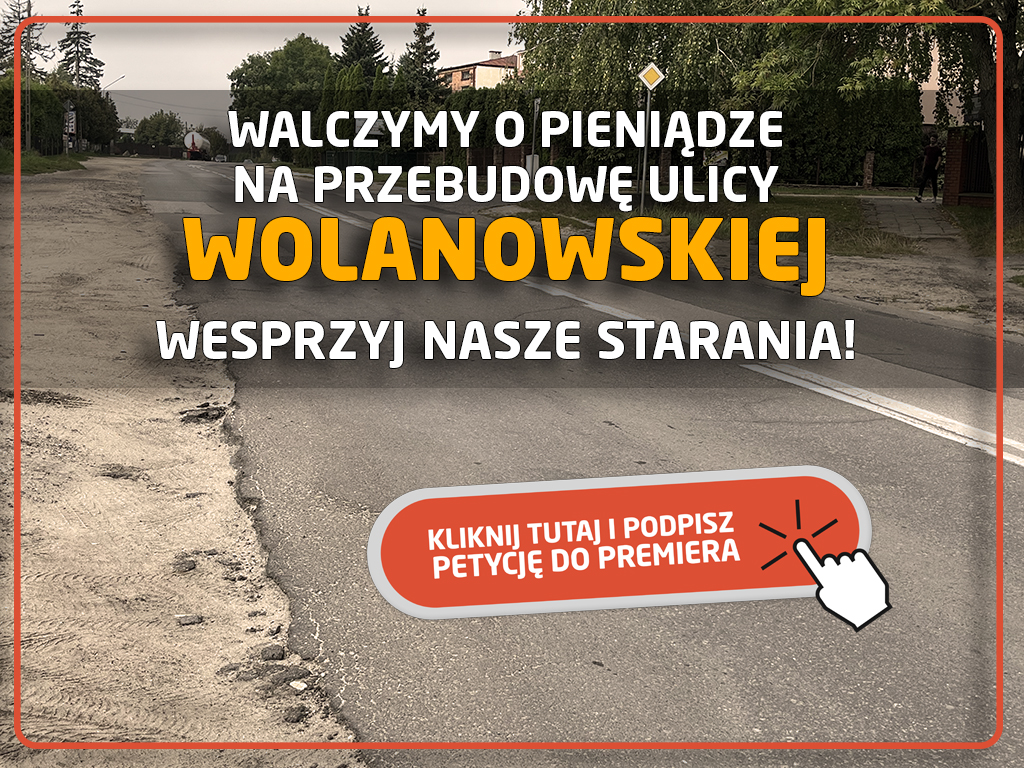 Walczymy o pieniądze na przebudowę Wolanowskiej!